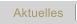 Aktuelles