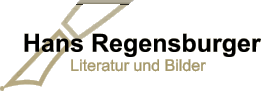 Hans Regensburger Literatur und Bilder