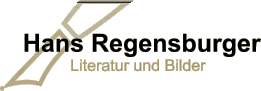 Hans Regensburger Literatur und Bilder