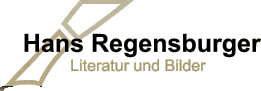 Hans Regensburger Literatur und Bilder
